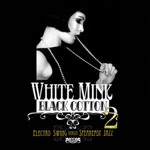White Mink : Black Cotton, Volume 2