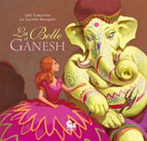 La Belle et Ganesh