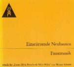 Pochette Faustmusik: Musik für "Faust: Mein Brustkorb, Mein Helm" von Werner Schwab (OST)