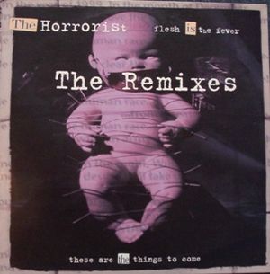 Flesh Is the Fever: The Remixes (Single)