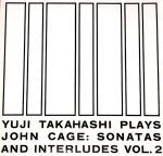 Pochette Yuji Takahashi Plays John Cage: Sonatas and Interludes, Volume 1