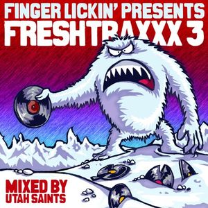 Finger Lickin’ Presents Freshtraxxx, Volume 3