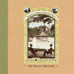 The Tragic Treasury: Songs From “A Series of Unfortunate Events”