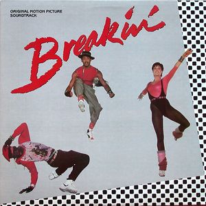 Breakin’: Original Motion Picture Soundtrack (OST)