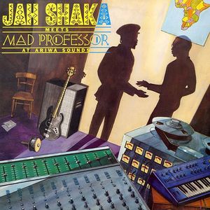 Jah Shaka meets Mad Professor at Ariwa Sounds