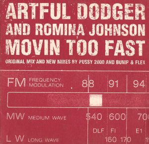 Movin' Too Fast (Artful Dodger original mix)