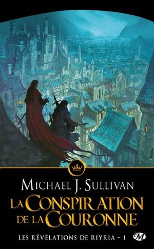 La conspiration de la couronne - Les révélations de Riyria, tome 1