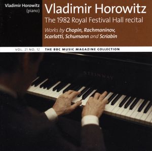 BBC Music, Volume 21, Number 12: Vladimir Horowitz: The 1982 Royal Festival Hall recital (Live)