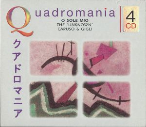 Quadromania - O Sole Mio - The "Unknown" - Caruso & Gigli - Caruso, Volume 1