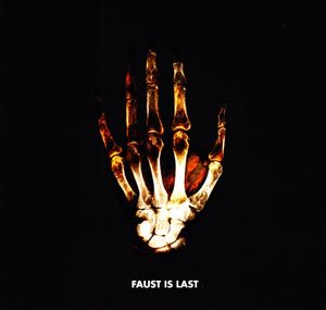 Faust Is Last