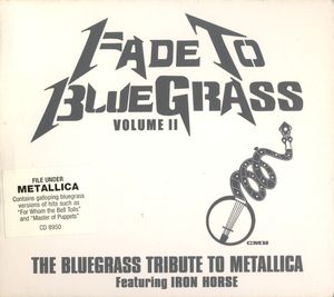 Fade to Bluegrass, Volume II: The Bluegrass Tribute to Metallica