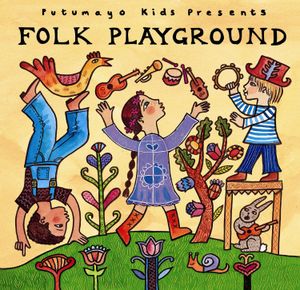 Putumayo Kids Presents: Folk Playground