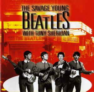 The Savage Young Beatles with Tony Sheridan