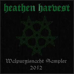 Heathen Harvest Walpurgisnacht Sampler 2012