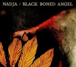 Nadja / Black Boned Angel