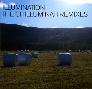 The Chilluminati Remixes