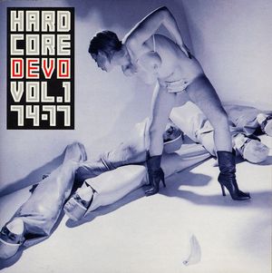 Hardcore Devo, Volume 1: 74–77