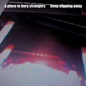 Keep Slipping Away (Single)