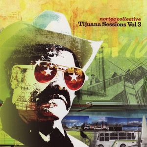 Tijuana Sessions, Volume 3