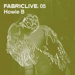Pochette FabricLive 05: Howie B