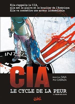 L'Heure des loups - CIA, Le cycle de la peur, tome 2
