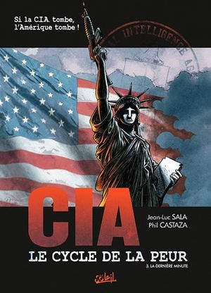 La dernière minute - CIA, Le cycle de la peur, tome 3