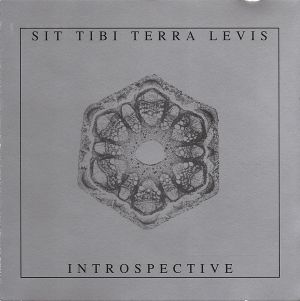 Sit Tibi Terra Levis / Introspective