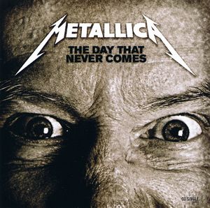 The Day That Never Comes (Single)