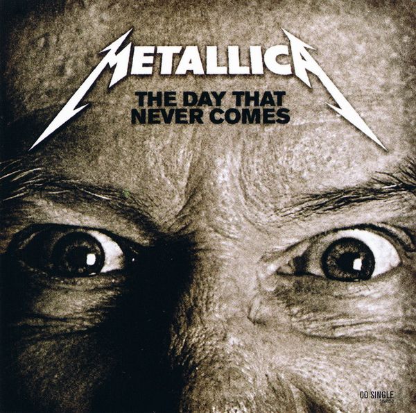 The Day That Never Comes - Metallica - SensCritique