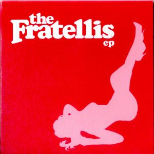 The Fratellis EP (EP)