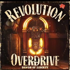 Revolution Overdrive: Songs of Liberty (OST)