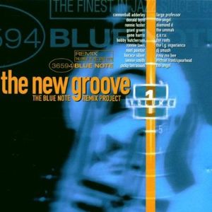 The New Groove: The Blue Note Remix Project, Volume 1