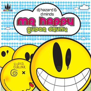 Mr Happy / Super Drunk (Single)