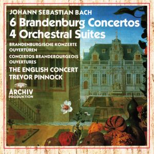 6 Brandenburg Concertos / 4 Orchestral Suites
