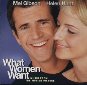 What Women Want: Music From the Motion Picture