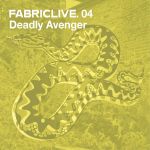 Pochette FabricLive 04: Deadly Avenger