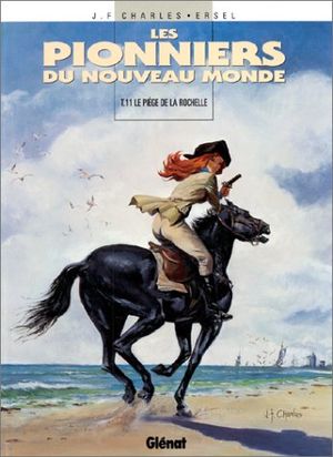 Le Piège de la Rochelle - Les Pionniers du Nouveau Monde, tome 11
