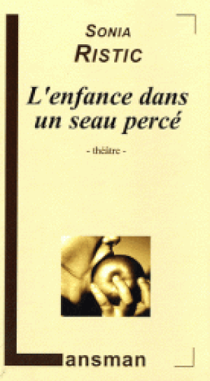 L'Enfance dans un sceau percé