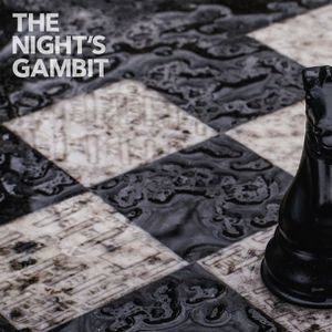 The Night’s Gambit