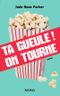 Ta gueule ! On tourne