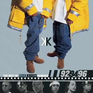 The Best of Kris Kross Remixed: 92 94 96