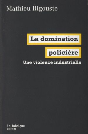 La Domination policière