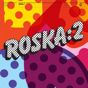 Rinse Presents: Roska 2