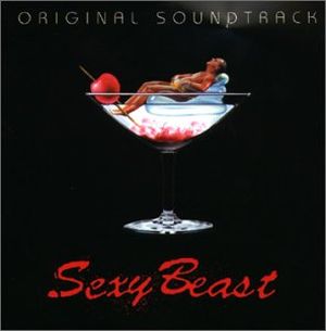 Sexy Beast: Original Soundtrack (OST)