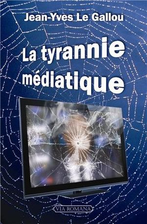 La tyrannie médiatique