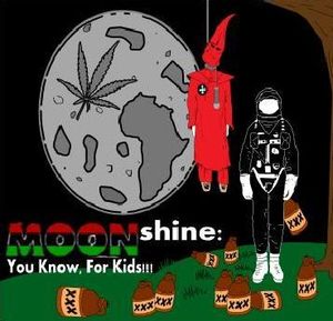 Moonshine: You Know, For Kids!