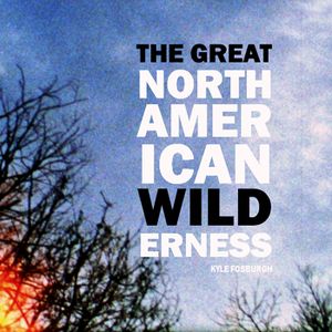 The Great North American Wilderness