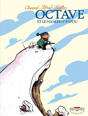 Octave et le Manchot Papou - Octave, tome 3