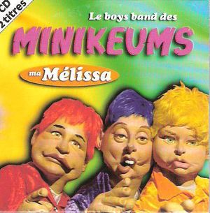 Les Minikeums 'ma Mélissa'