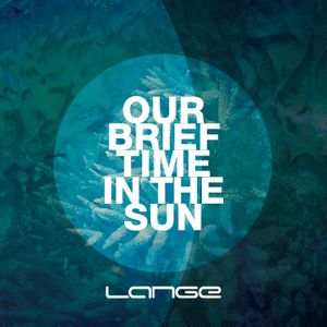 Our Brief Time in the Sun (Single)